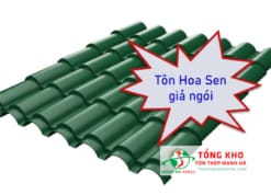 Cập nhật bảng báo giá tôn Hoa Sen giả ngói mới nhất hiện nay