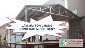 Làm mái tôn chống nóng bao nhiêu tiền