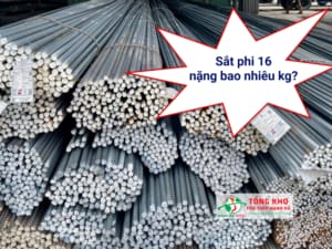 Sắt phi 16 nặng bao nhiêu kg?