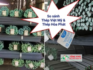 So sánh thép Việt Mỹ và thép Hòa Phát