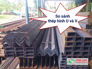 So sánh thép hình U và V