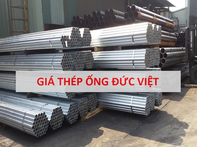 Giá thép ống Đức Việt mới nhất